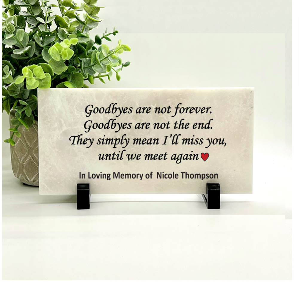 Memorial Stone - Goodbyes are not forever....