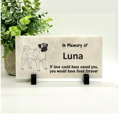 Pug Memorial Stone - "If love could have saved you, you would have lived forever"