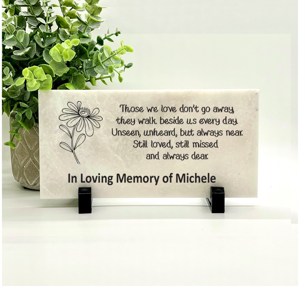 Memorial Stone - Flower - Those we love don't go away....