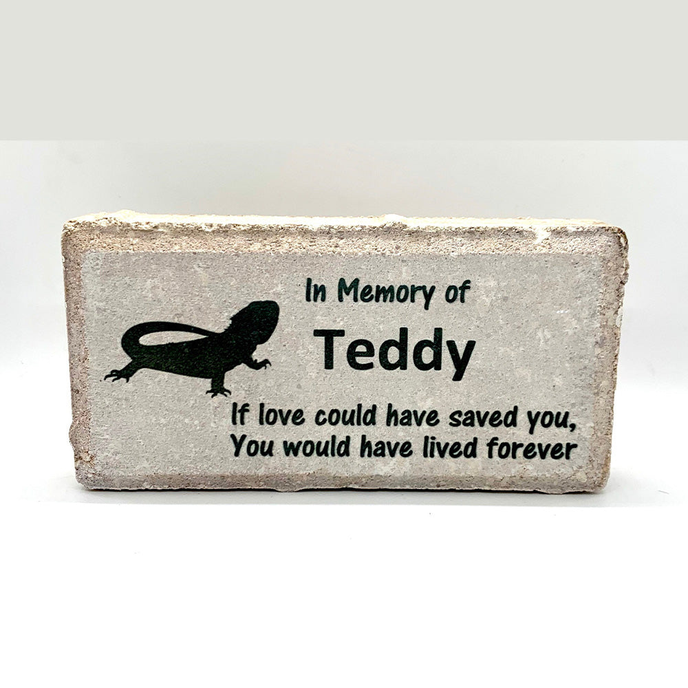 Bearded Dragon Memorial Stone - If love could have saved you, you would have lived forever