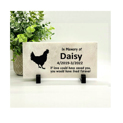 Chicken Memorial Stone - If love could have saved you, you would have lived forever