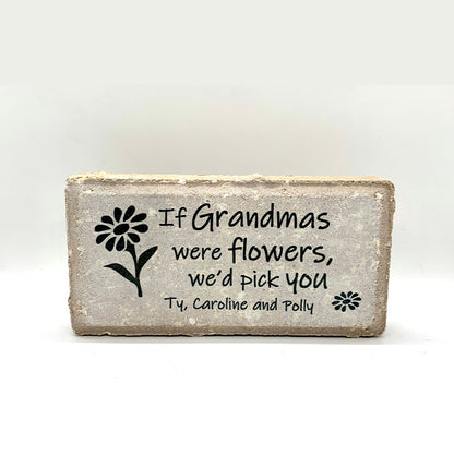 If Grandmas were Flowers - Grandma Gift Stone