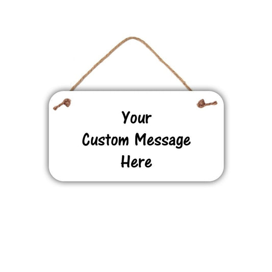 Custom sign - 5" x 10" Personalized Sign for indoor or outdoor - PVC - Hang from 2 pre-drilled holes - Choice of Wording and Font