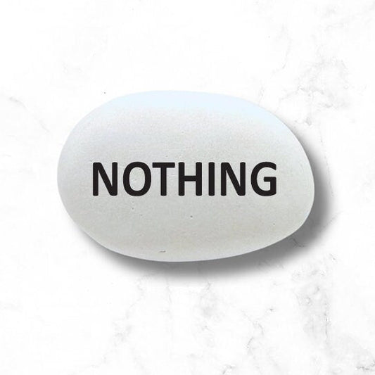 NOTHING stone, NOTHING is written in stone... funny gift stone, small gift stone, desktop stone, custom stone with NOTHING printed on it