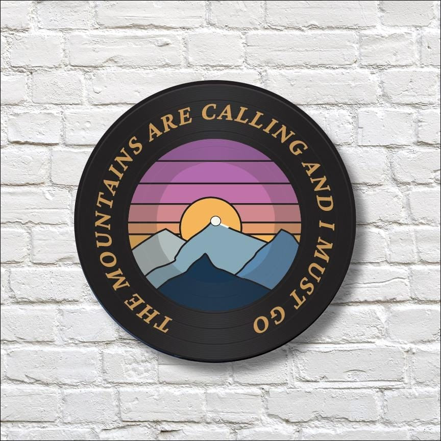 The Mountains are Calling and I Must Go, Vinyl Record Art, 12