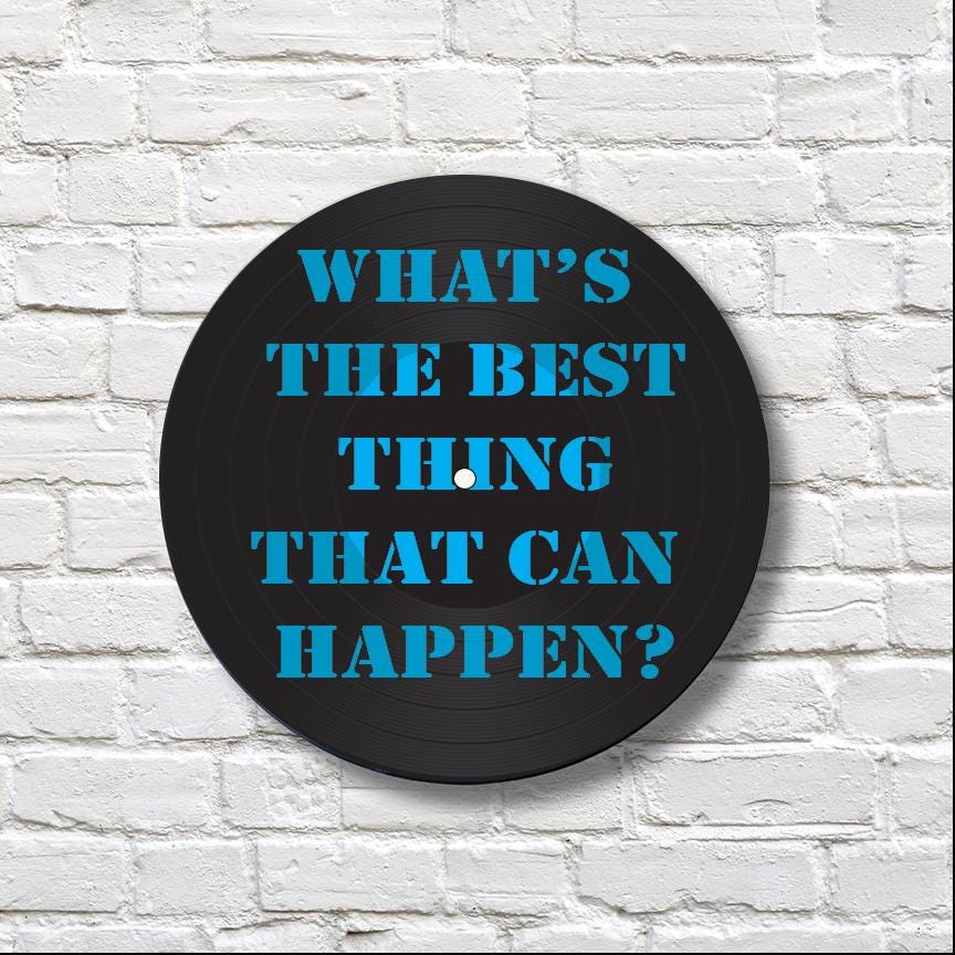 What's the best thing that can happen? Custom 12" Real Vinyl Record Wall Art, Upcycled Vinyl Record, Inspirational art, Trendy wall art