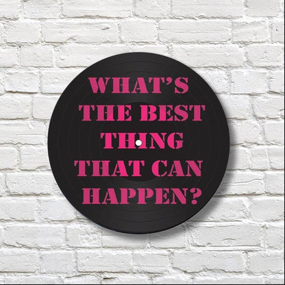 What's the best thing that can happen? Custom 12" Real Vinyl Record Wall Art, Upcycled Vinyl Record, Inspirational art, Trendy wall art