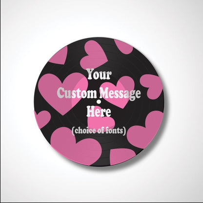 Pink Hearts - Vinyl Record Art, 12" Real Vinyl Record Printed with Pink Heart Design and your optional custom wording, upcycled record art