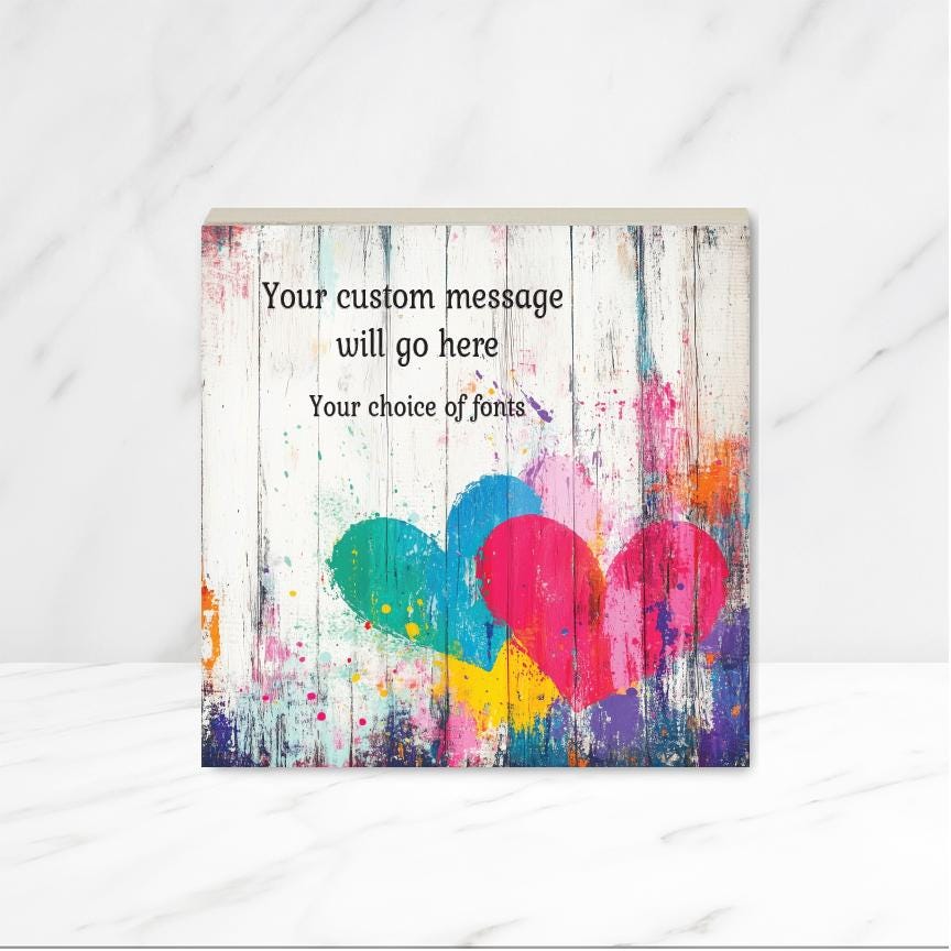 CUSTOM Wood Sign with Hearts, for Home, Office, Bedroom, desk. Ready to hang, Personalized with your saying. Available in 6, 8 or 10".