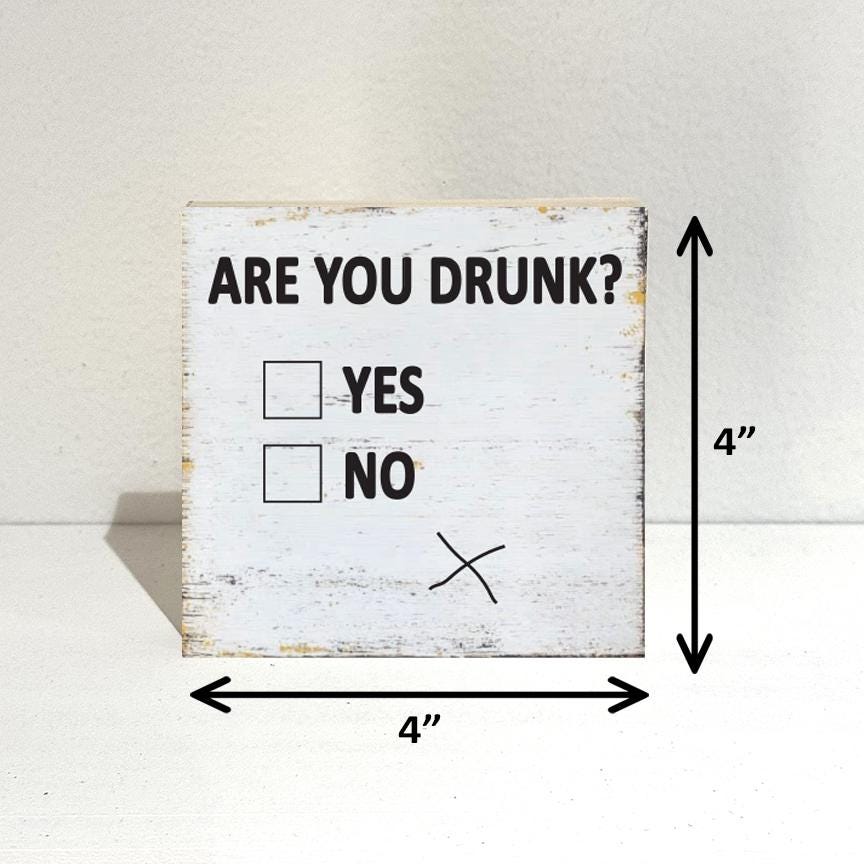 Are you drunk? Wood bar sign, Funny Sign, Sarcastic Sign, Friend Gift, Man Cave Sign, Gag Gift, Funny Decor, Just for fun, Drunk test