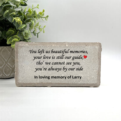 Personalized Memorial Stone- You left us beautiful memories...