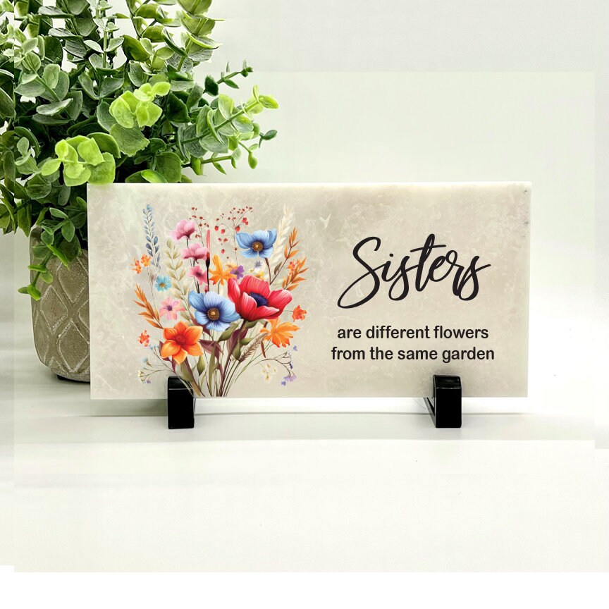 Sisters are different flowers from the same garden, Sister Gift, Choice of Stone type, Sisters, Sister birthday gift