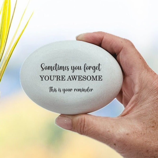 Motivational Stone, Sometimes you forget you're awesome...This is your reminder, Desk Decor, Inspirational Stone, Support stone