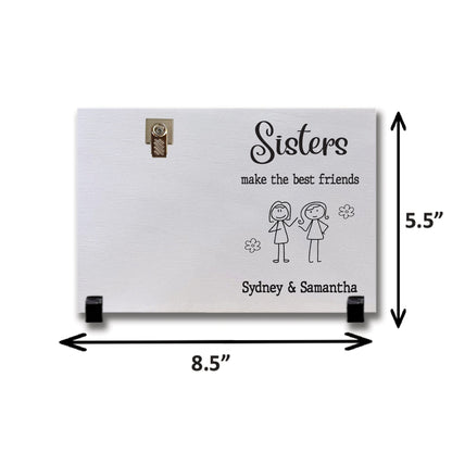 Sisters Frame, Sisters Make the Best Friends, Gift Ideas for Sisters, Personalized Sister Frames, Custom Wood Sisters Frame