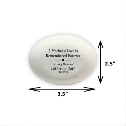 Mother Memorial Stone - A Mother's Love is Remembered Forever - Sympathy Gift - Condolence Gift - Custom Memorial Gift- Loss of Mother